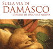 Sulla via di Damasco