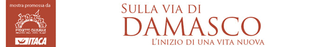 Sulla via di Damasco. L'inizio di una vita nuova Sulla via di Damasco. L'inizio di una vita nuova