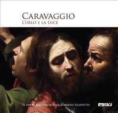 Caravaggio. L'urlo e la luce - catalogo mostra - Clicca per visualizzare la scheda dettagliata del libro