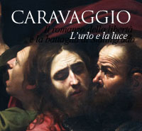 Caravaggio: l'urlo e la luce